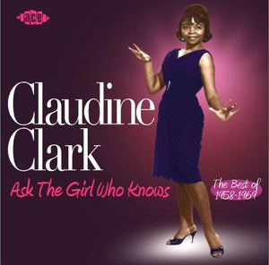 CLAUDINE CLARK | ASK THE GIRL WHO KNOWS: BEST OF 1958 - 1969
