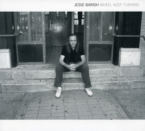 JESSE BARISH | WHEEL KEEP TURNING