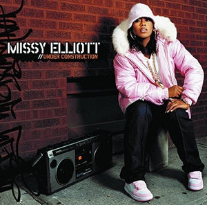 MISSY ELLIOTT | UNDER CONSTRUCTION
