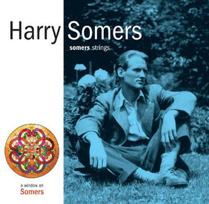HARRY SOMERS | SOMERS STRINGS