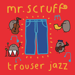 MR SCRUFF | TROUSER JAZZ