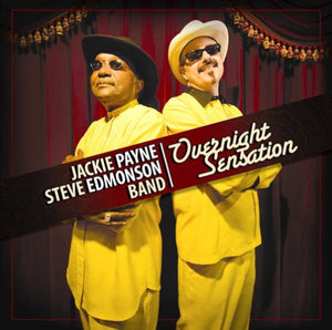 STEVE EDMONSON^JACKIE PAYNE & THE STEVE EDMONSON BAND | OVERNIGHT SENSATION