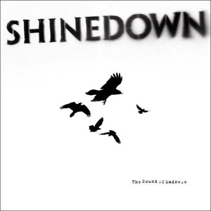 SHINEDOWN | SOUND OF MADNESS