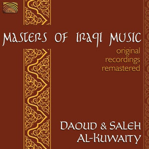 DAOUD & SALEH AL-KUWAITY | MASTERS OF IRAQUI MUSIC