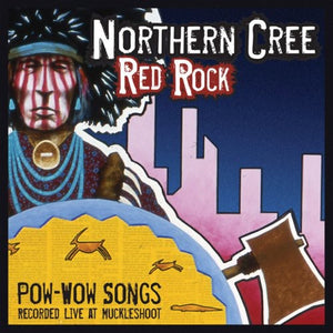 NORTHERN CREE SINGERS^NORTHERN CREE | RED ROCK