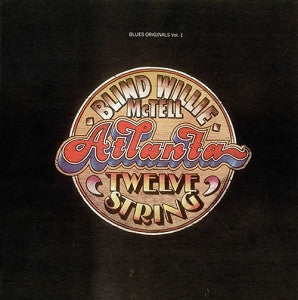 MCTELL BLIND WILLIE | ATLANTA TWELVE STRING