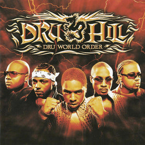 DRU HILL | DRU WORLD ORDER