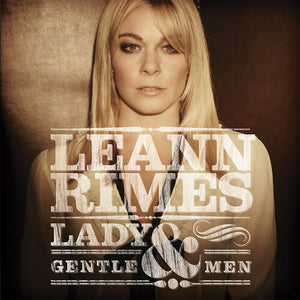 LEANN RIMES | LADY & GENTLEMEN