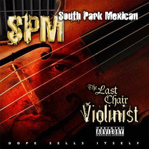 SPM (SOUTH PARK MEXICAN )^SOUTH PARK MEXICAN | LAST CHAIR VIOLINIST