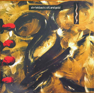 SHRIEKBACK | OIL AND GOLD - NZ
