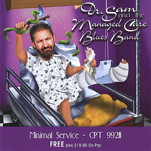 DR. SAM & THE MANAGED CARE BLUE BAND | MINIMAL SERVICE