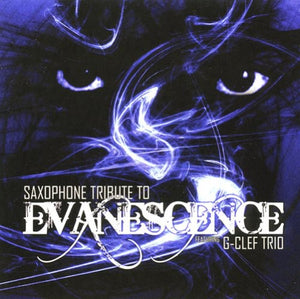VARIOUS ARTISTS^G-CLEF^EVANESCENCE TRIBUTE | SAXOPHONE TRIBUTE TO EVANESCENCE / VARIOUS