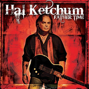 HAL KETCHUM | FATHER TIME