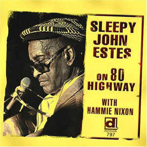 SLEEPY JOHN ESTES | ON 80 HIGHWAY