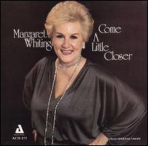 MARGARET WHITING | COME A LITTLE CLOSER