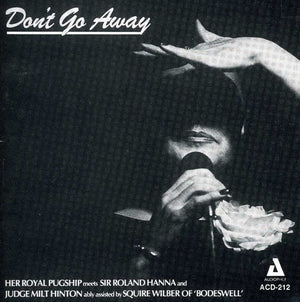 PUG HORTON | DON'T GO AWAY
