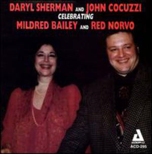 DARYL SHERMAN | CELEBRATING MILDRED BAILEY & RED NORVO
