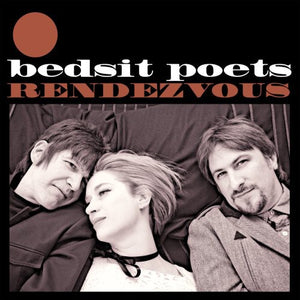 BEDSIT POETS | RENDEZVOUS