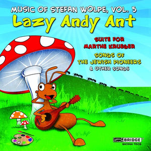 STEFAN WOLPE | MUSIC OF STEFAN WOLPE 5