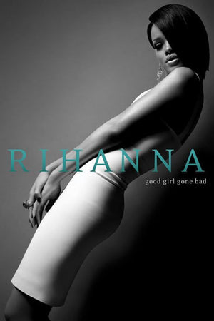RIHANNA GOOD GIRL GONE BAD ALBUM COVER POSTER (PUBLISHED 2007 SOME WEAR) 143