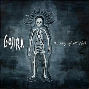 GOJIRA | WAY OF ALL FLESH