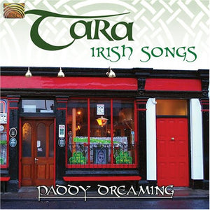 TARA | IRISH SONGS: PADDY DREAMING