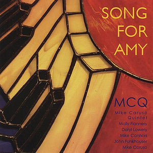 MIKE CARUSO QUINTET | SONG FOR AMY