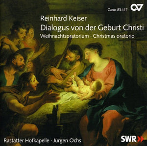 REINHARD KEISER^RASTATTER HOFKAPELLE | CHRISTMAS ORATORIO