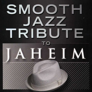 SMOOTH JAZZ TRIBUTE | SMOOTH JAZZ TRIBUTE TO JAHEIM