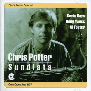 CHRIS POTTER QUARTET^CHRIS POTTER | SUNDIATTA