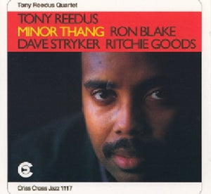 TONY REEDUS QUARTET^TONY REEDUS | MINOR THANG