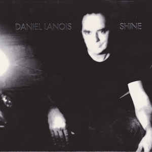 DANIEL LANOIS | SHINE (DIGI)