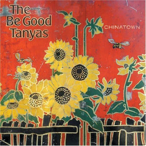 BE GOOD TANYAS | CHINATOWN