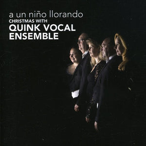QUINK VOCAL ENSEMBLE | UN NINO LLORANDO