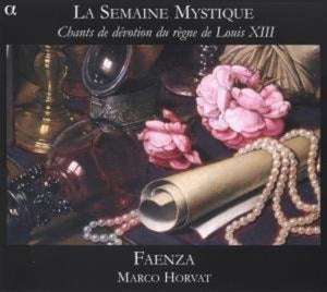 FAENZA | CHANTS DE DEVOTION DU REGNE DE LOUIS XIII