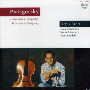 DENIS BROTT | HOMMAGE A PIATIGORSKY