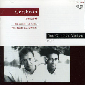 DUO CAMPION-VACHON^GEORGE GERSHWIN^G. GERSHWIN | SONGBOOK POUR PIANO A 4 MAINS