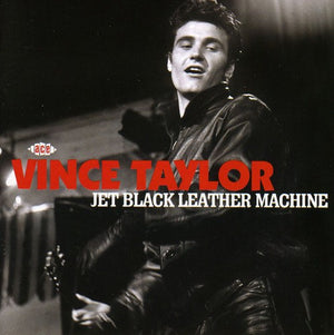 VINCE TAYLOR | JET BLACK LEATHER MACHINE