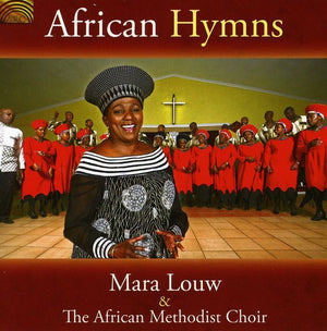 MARA LOUW^MARA LOUW & THE AFRICAN METHODIST CHOIR | AFRICAN HYMNS