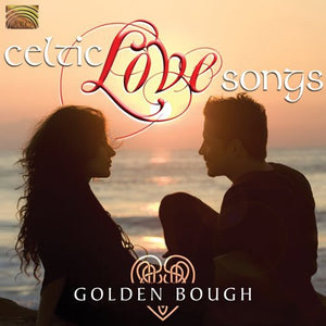 GOLDEN BOUGH | CELTIC LOVE SONGS