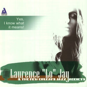 LAURENCE JO JAY | YES I KNOW WHAT IT MEANS