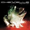 CHEVELLE | WONDER WHATS NEXT