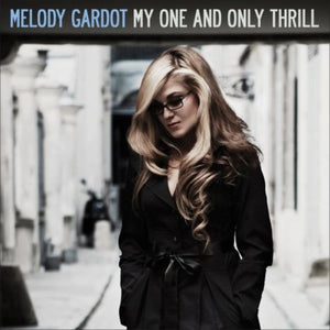 MELODY GARDOT | MY ONE & ONLY THRILL