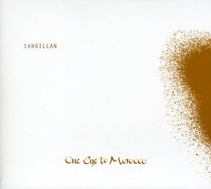 IAN GILLAN | ONE EYE TO MOROCCO