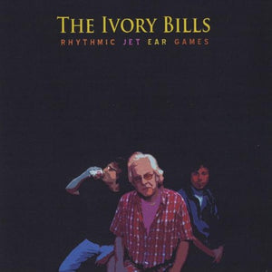IVORY BILLS | RHYTHMIC JET EAR GAMES