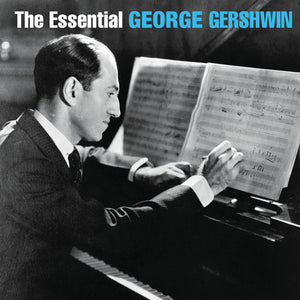 GEORGE GERSHWIN | ESSENTIAL (2CD)