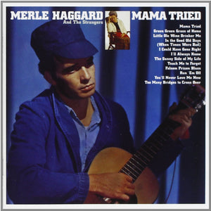 MERLE HAGGARD | MAMA TRIED
