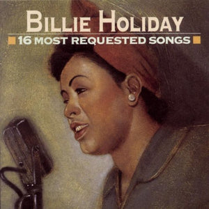 BILLIE HOLIDAY | 16 MOST REQUESTED SONGS