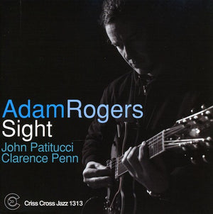 ADAM ROGERS TRIO^ADAM ROGERS | SIGHT