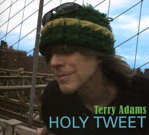 TERRY ADAMS | HOLY TWEET